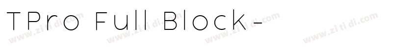 TPro Full Block字体转换 TPro Full Block字体转换